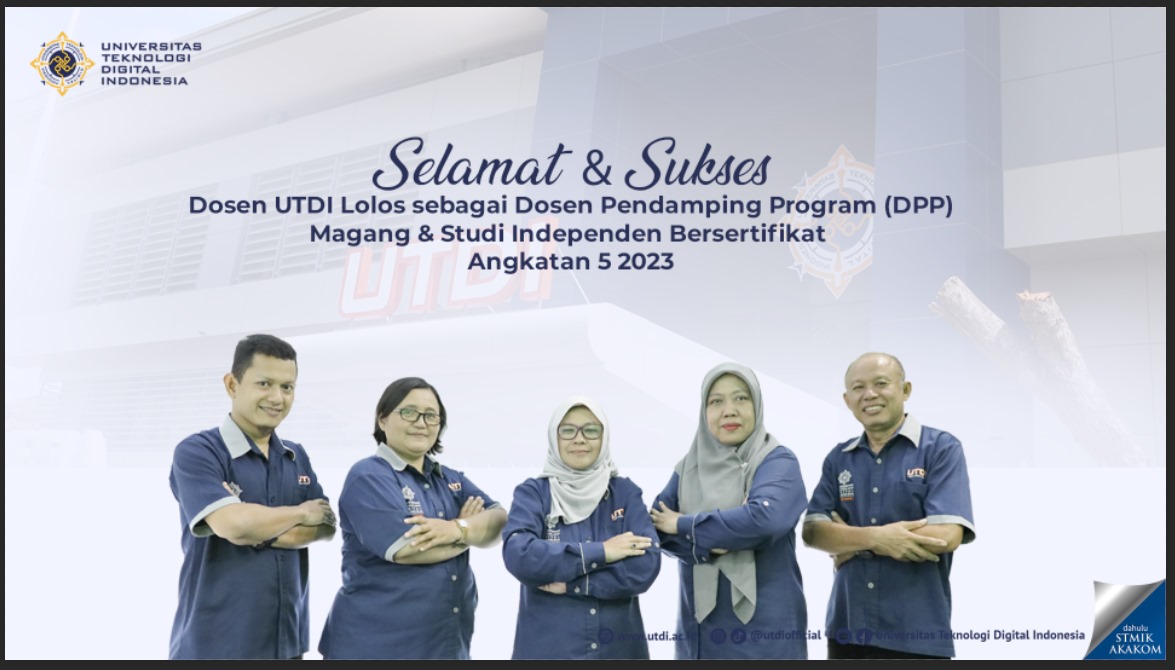 Lima Dosen UTDI Lolos sebagai Dosen Pembimbing Program(DPP) pada Program Magang dan Studi Independen Bersertifikat (MSIB) Angkatan 5 Tahun 2023.