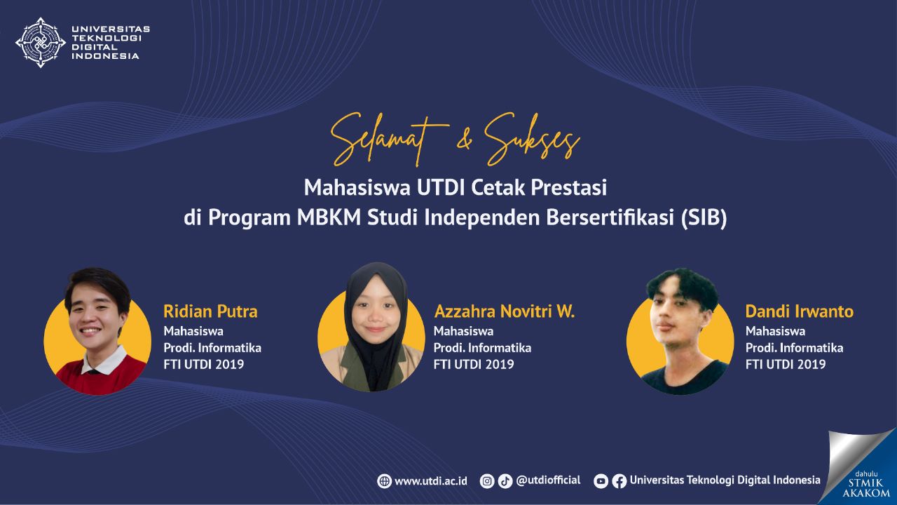 Mahasiswa UTDI Cetak Prestasi di Program MBKM Studi Independen Bersertifikat (SIB)